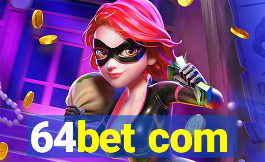 64bet com